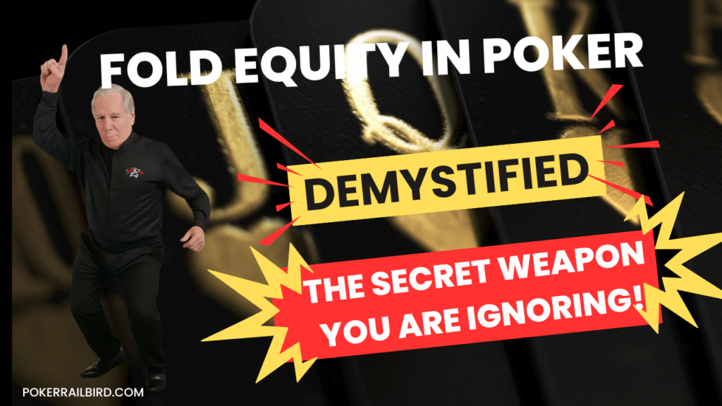 YouTube Thumbnail showing the contents of the video Fold Equity In Poker Demystified.