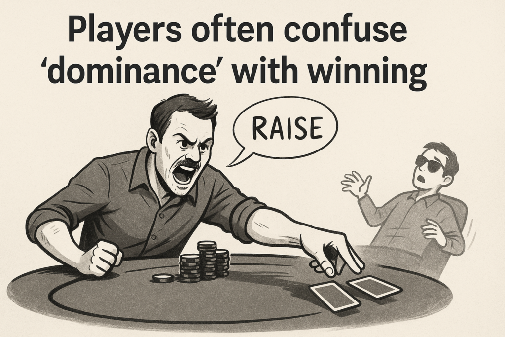 Digital illustration depicting a poker table where a player aggressively pushes chips forward, projecting dominance, while another calm player quietly observes, symbolizing how players often confuse dominance with true winning strategy in poker.