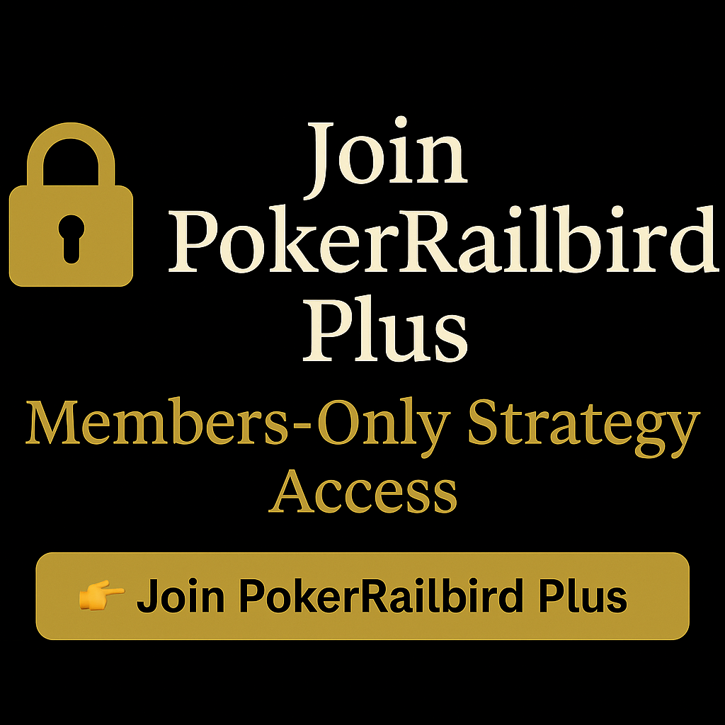 A sleek black and gold digital banner promoting PokerRailbird Plus, featuring the PokerRailbird logo, a glowing gold lock icon, and the text “Join PokerRailbird Plus – Members-Only Strategy Access” over a subtle poker table background, symbolizing exclusive premium poker strategy content.